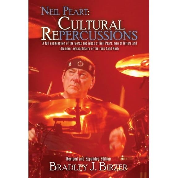 Neil Peart: Cultural Repercussions, (Hardcover)