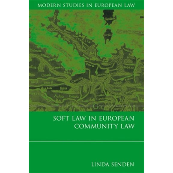 Pre-Owned Modern Studies in European Law: Soft Law in European Community Law (Hardcover)