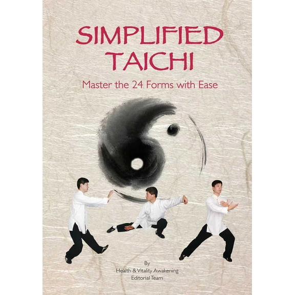 Simplified Taichi: Master the 24 Forms with Ease, (Paperback)