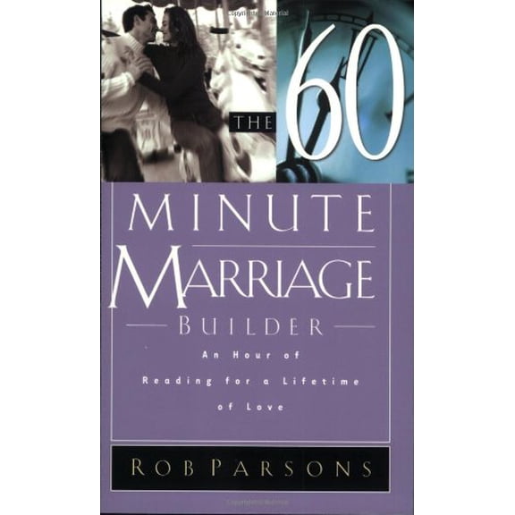 Pre-Owned The Sixty Minute Marriage Builder: An Hour of Reading for a Lifetime of Love (Paperback) 0805425624 9780805425628