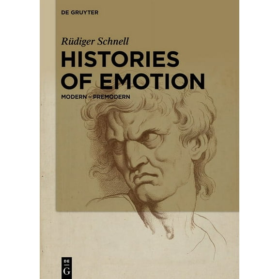 Histories of Emotion: Modern - Premodern, (Hardcover)