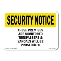 SignMission OS-SN-A-710-L-11689 7 x 10 in. OSHA Security Notice Sign - These Premises Are Monitored Trespassers