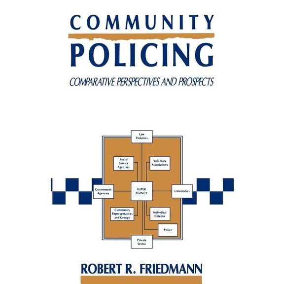 St. in Biology, Economy and Society Community Policing: Comparative Perspectives and Prospects, (Paperback)