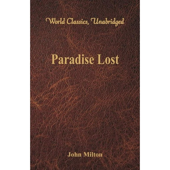 Paradise Lost (World Classics, Unabridged), (Paperback)