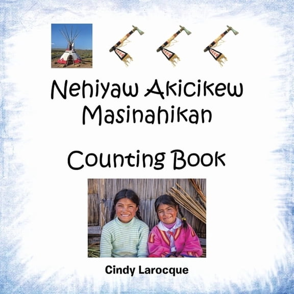 Nehiyaw Akicikew Masinahikan Counting Book, (Paperback)