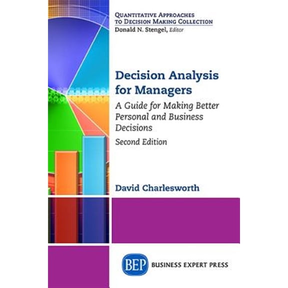 Pre-Owned Decision Analysis for Managers, Second Edition: A Guide for Making Better Personal and Business Decisions (Paperback)