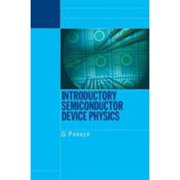 Pre-Owned Introductory Semiconductor Device Physics (Paperback) 0750310219 9780750310215