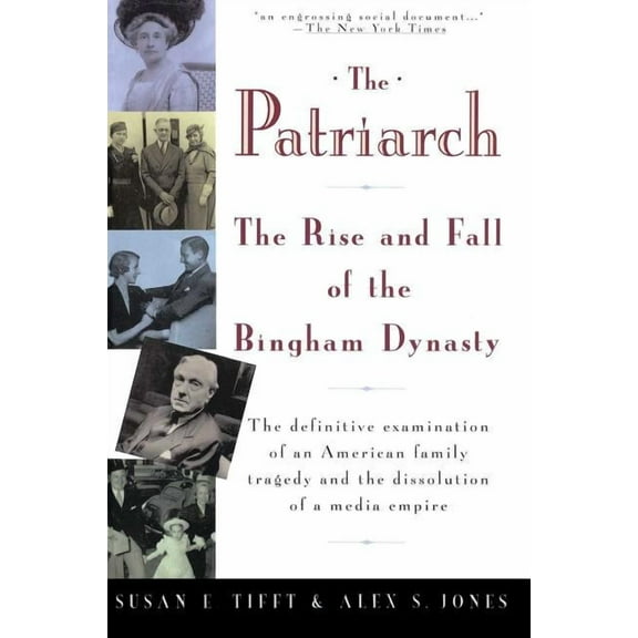 The Patriarch : The Rise and Fall of the Bingham Dynasty (Paperback)