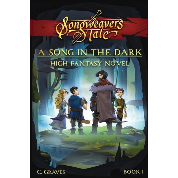 Songweaver's Tale A Song in the Dark: High Fantasy Novel, Book 1, (Paperback)