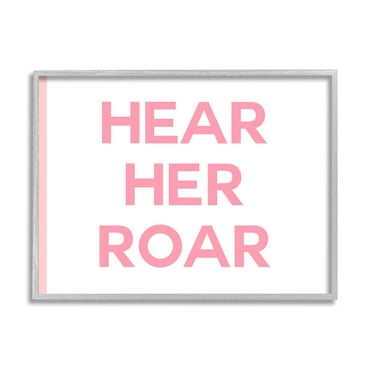 Stupell Industries Hear Her Roar Children's Phrase Bold Pink White Graphic Art Gray Framed Art Print Wall Art, 20x16, by Daphne Polselli