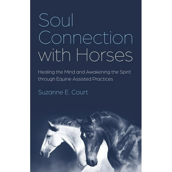 Soul Connection with Horses, (Paperback)
