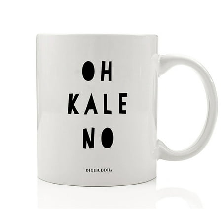 OH KALE NO Coffee Mug Funny Gift Idea Healthy Diet Vegan Eater No Junk Food Salad Greens Veg Lover But Hell No Kale for Vegetarian Family Friend Office Coworker 11oz Ceramic Tea Cup Digibuddha