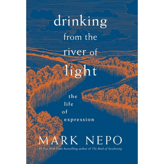 Drinking from the River of Light: The Life of Expression, (Paperback)