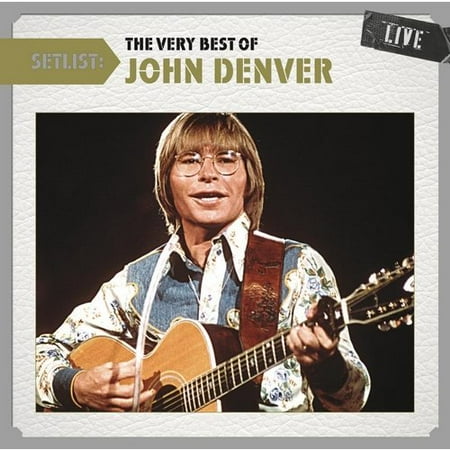 Setlist: The Very Best Of John Denver Live (The Best Country To Live In Africa)