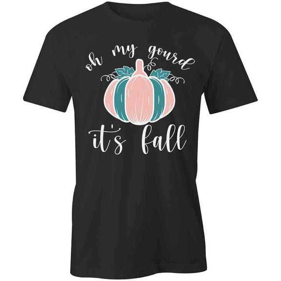 Oh My Gourd It's Fall T-Shirt | Cute Autumn Black Tee Gift