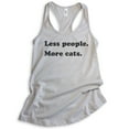 thumbnail image 1 of Less People More Cats Tank Top, Ladies Racerback Tank Top, Cat Lover Tank, Animal Tank, Antisocial Tee, Silver Gray, X-Large, 1 of 3