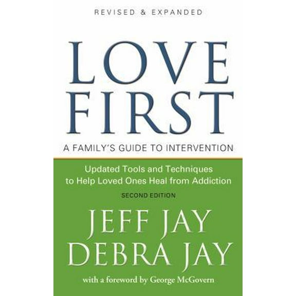 Pre-Owned Love First: A Family's Guide to Intervention (Paperback) 1592856616 9781592856619