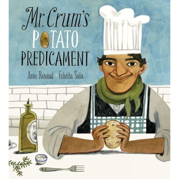 Pre-Owned Mr. Crum's Potato Predicament (Hardcover) 1771386193 9781771386197