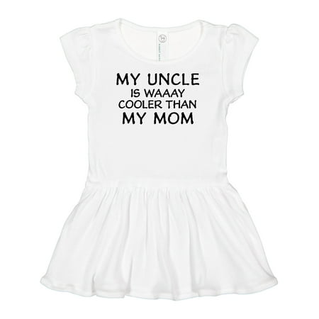 

Inktastic My Uncle is Waaay Cooler Than My Mom Girls Baby Dress