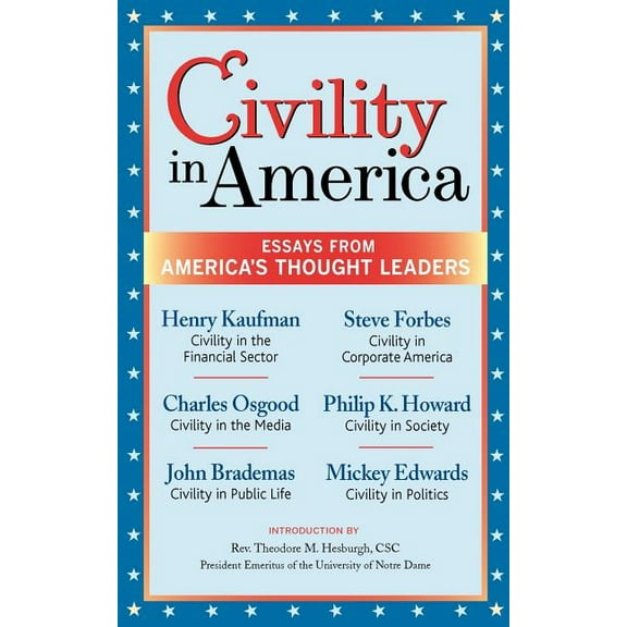 Civility in America: Essays from America's Thought Leaders, (Paperback)