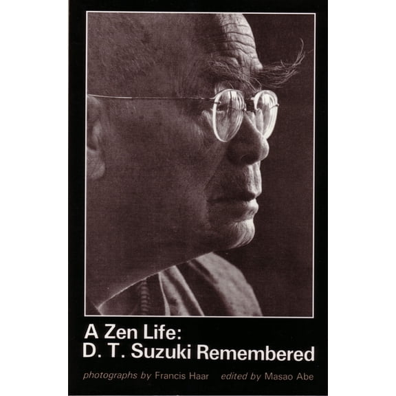 A Zen Life: D. T. Suzuki Remembered, (Paperback)
