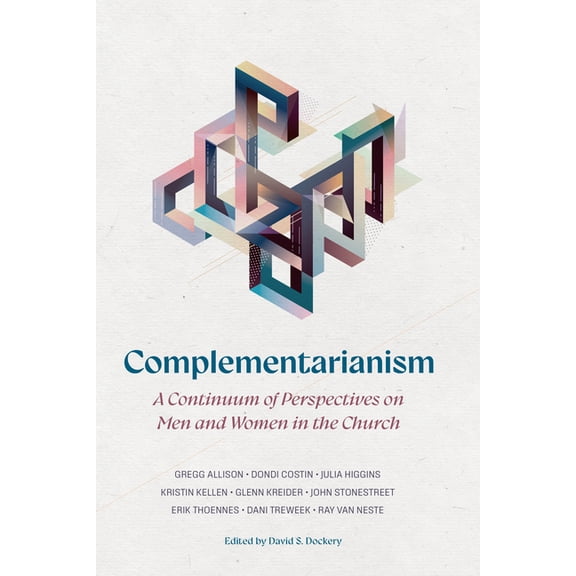 Complementarianism: A Continuum of Perspectives on Men and Women in the Church, (Paperback)