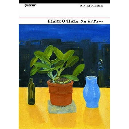 Selected Poems. Frank O'Hara (Best Frank O Hara Poems)