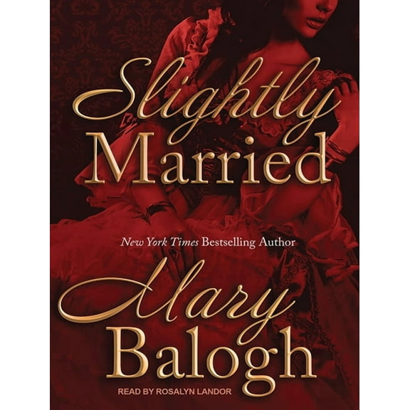 Bedwyn Saga: Slightly Married (Audiobook)