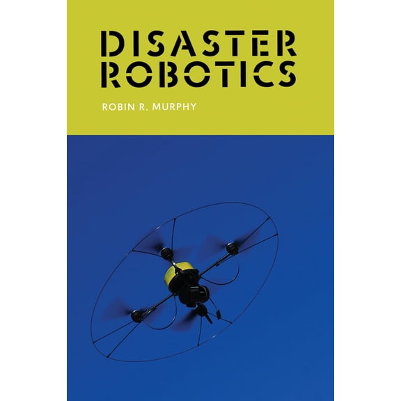 Pre-Owned Intelligent Robotics and Autonomous Agen Disaster Robotics, (Paperback)