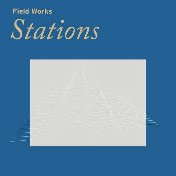 Field Works - Stations - Music & Performance - CD