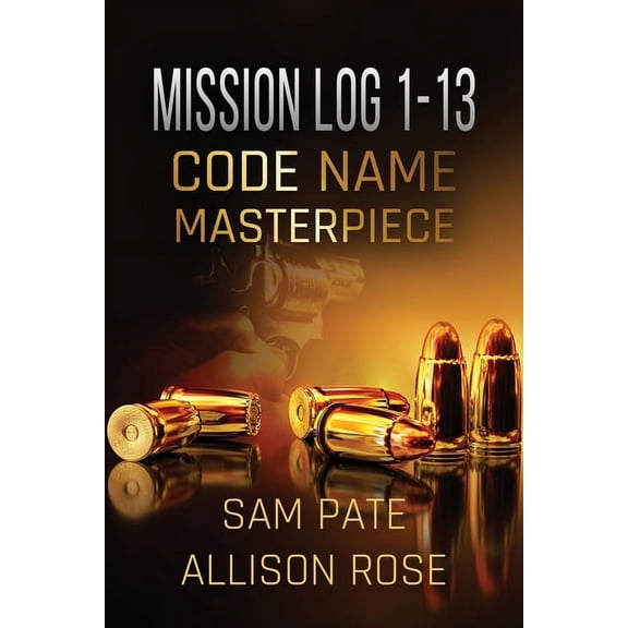 Mission Log 1-13: Code Name: Masterpiece (Paperback)