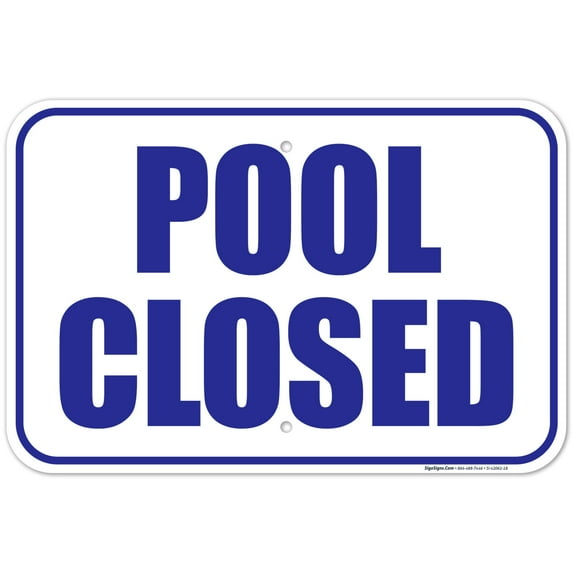 Pool Closed Sign,