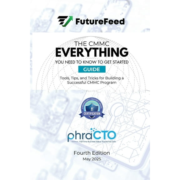 The CMMC Everything I Need to Know to Get Started Guide, (Paperback)