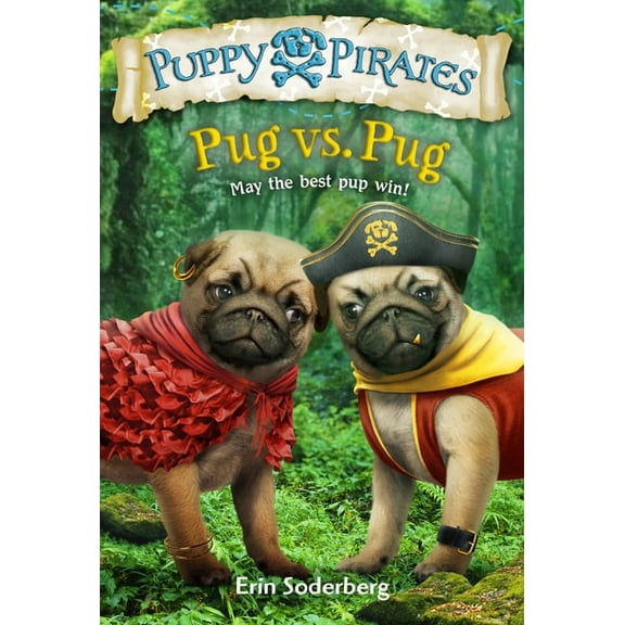 Puppy Pirates #6: Pug vs. Pug