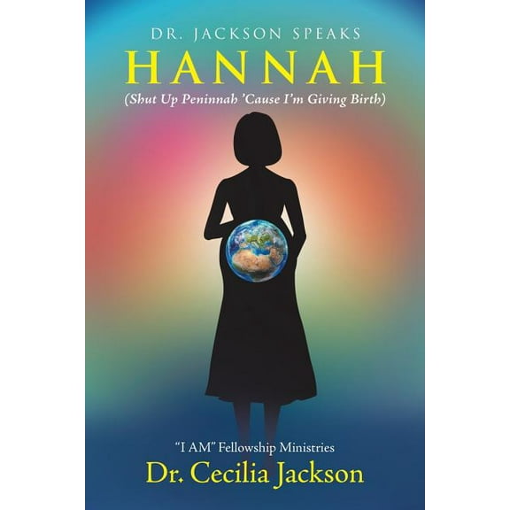 Hannah : Shut Up Peninnah ?cause I?m Giving Birth