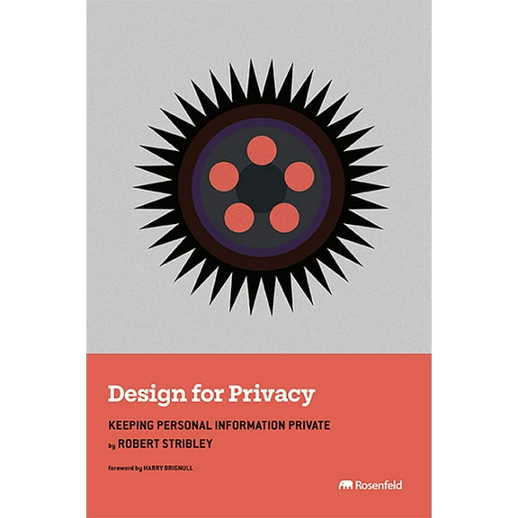 Design for Privacy: Keeping Personal Information Private, (Paperback)