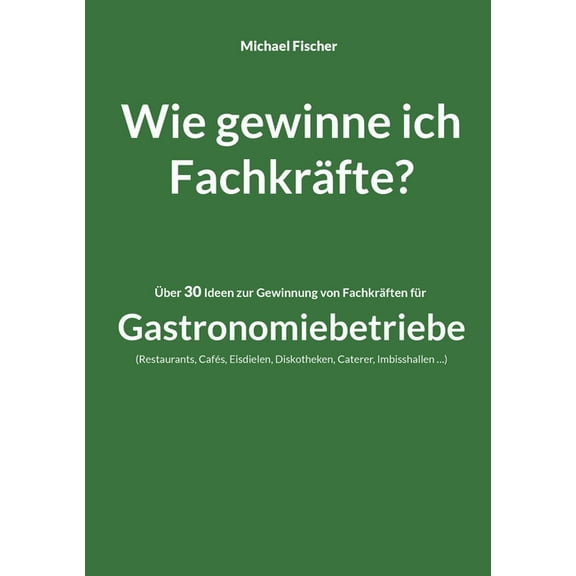 Wie gewinne ich Fachkräfte?, (Paperback)