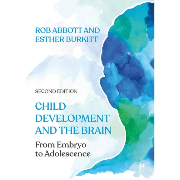 Child Development and the Brain: From Embryo to Adolescence, (Paperback)