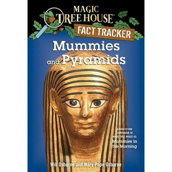 Pre-Owned Mummies and Pyramids: A Nonfiction Companion to Magic Tree House #3: Mummies in the (Paperback 9780375802980) by Mary Pope Osborne