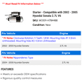 thumbnail image 2 of Starter - Compatible with 2002 - 2005 Hyundai Sonata 2.7L V6 2003 2004, 2 of 2