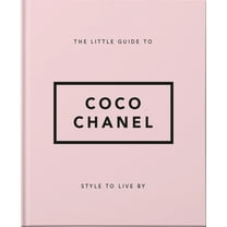 Little Books of Fashion : The Little Guide to Coco Chanel, (Hardcover)