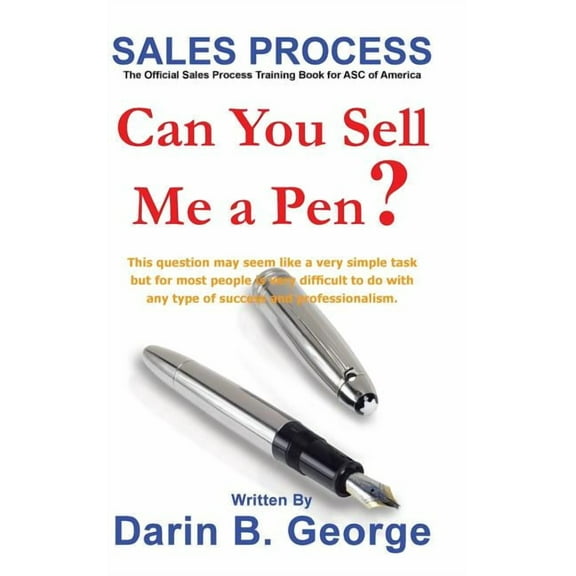 Sales Process: Can You Sell Me a Pen? (Hardcover)