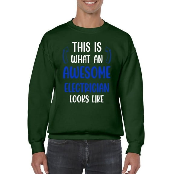 Awesome Electrician Looks Like Sweatshirt Men -Smartprints Designs, Male 3X-Large