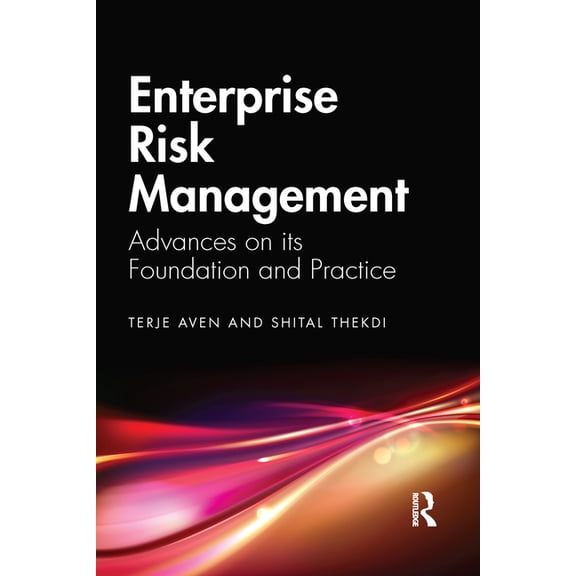 Enterprise Risk Management: Advances on Its Foundation and Practice, (Paperback)
