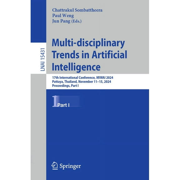 Multi-Disciplinary Trends in Artificial Intelligence: 17th International Conference, Miwai 2024, Pattaya, Thailand, Nove, (Paperback)