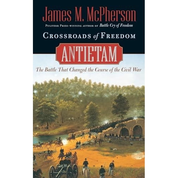 Pre-Owned Crossroads of Freedom: Antietam (Hardcover) 0195135210 9780195135213