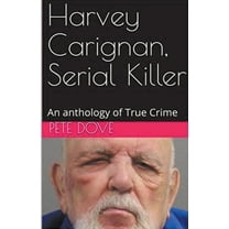 Harvey Carignan, Serial Killer, (Paperback)