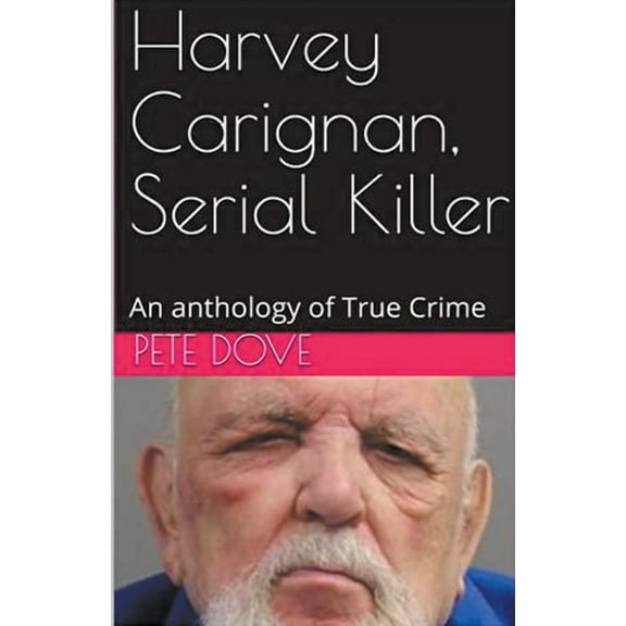 Harvey Carignan, Serial Killer, (Paperback)