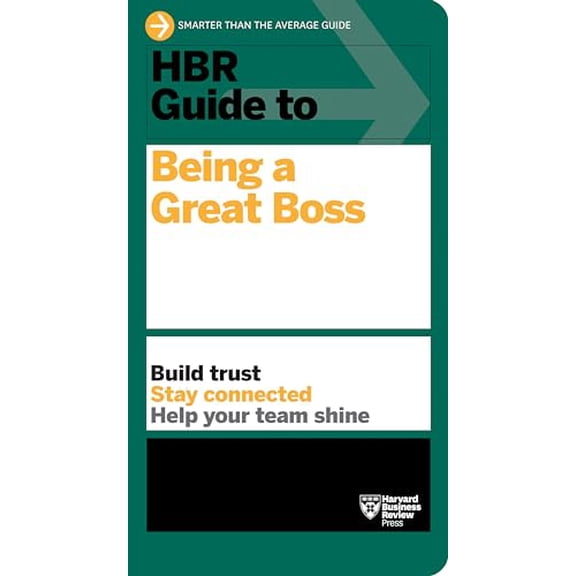 Pre-Owned HBR Guide to Being a Great Boss, 9781647822347, 1647822343, Paperback,