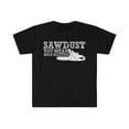 thumbnail image 3 of Sawdust You Mean Man Glitter Woodworking Best Gift Unisex Softstyle T-Shirt, 3 of 4